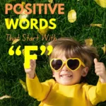 positive words start with F